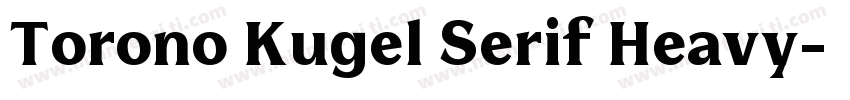 Torono Kugel Serif Heavy字体转换